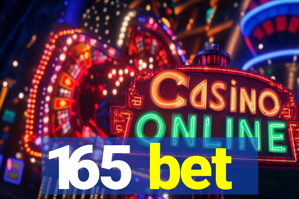 165 bet